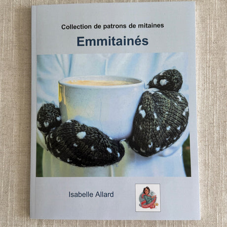 Livre - Emmitainés Collection de patrons de mitaines par Isabelle Allard