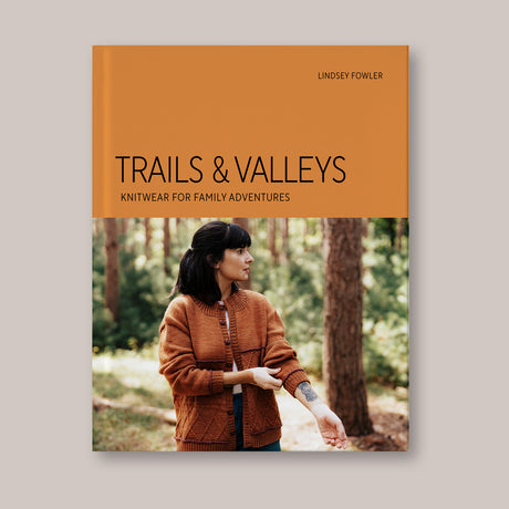 Livre - Trails & Valleys : Knitwear for Family Adventures par Lindsey Fowler