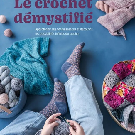 Le crochet démystifié par Julie Sarah Desjardin, ACCROchet - Québec Amérique
